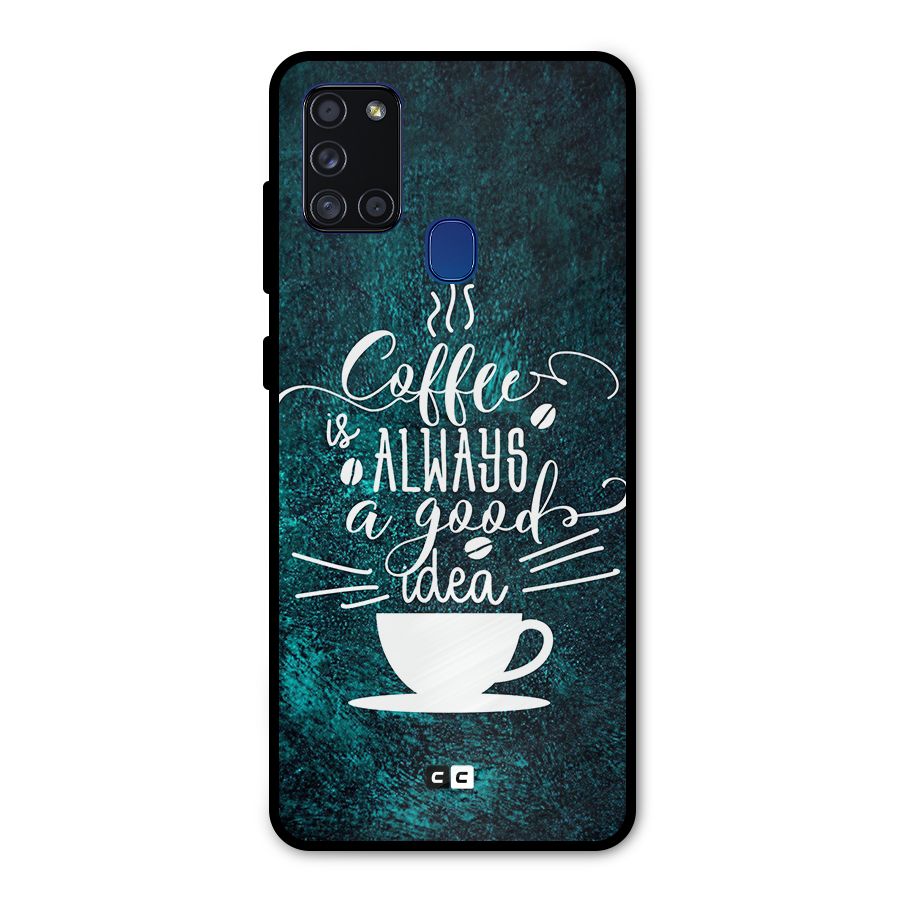Always Coffee Metal Back Case for Galaxy A21s