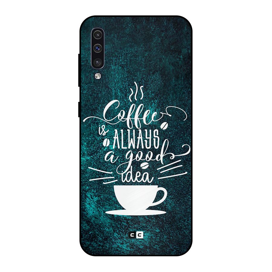 Always Coffee Metal Back Case for Galaxy A30s