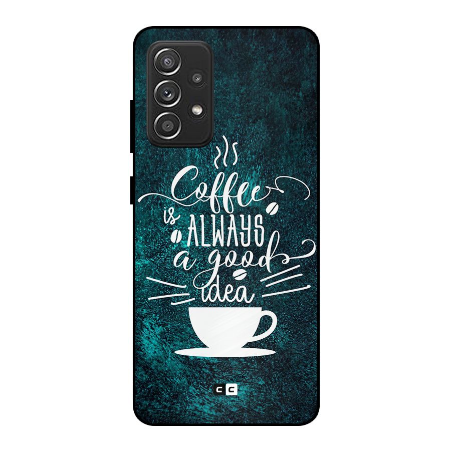 Always Coffee Metal Back Case for Galaxy A52s 5G