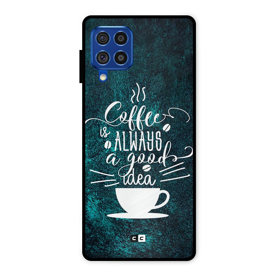 Always Coffee Metal Back Case for Galaxy F62