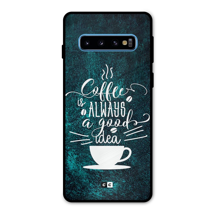 Always Coffee Metal Back Case for Galaxy S10