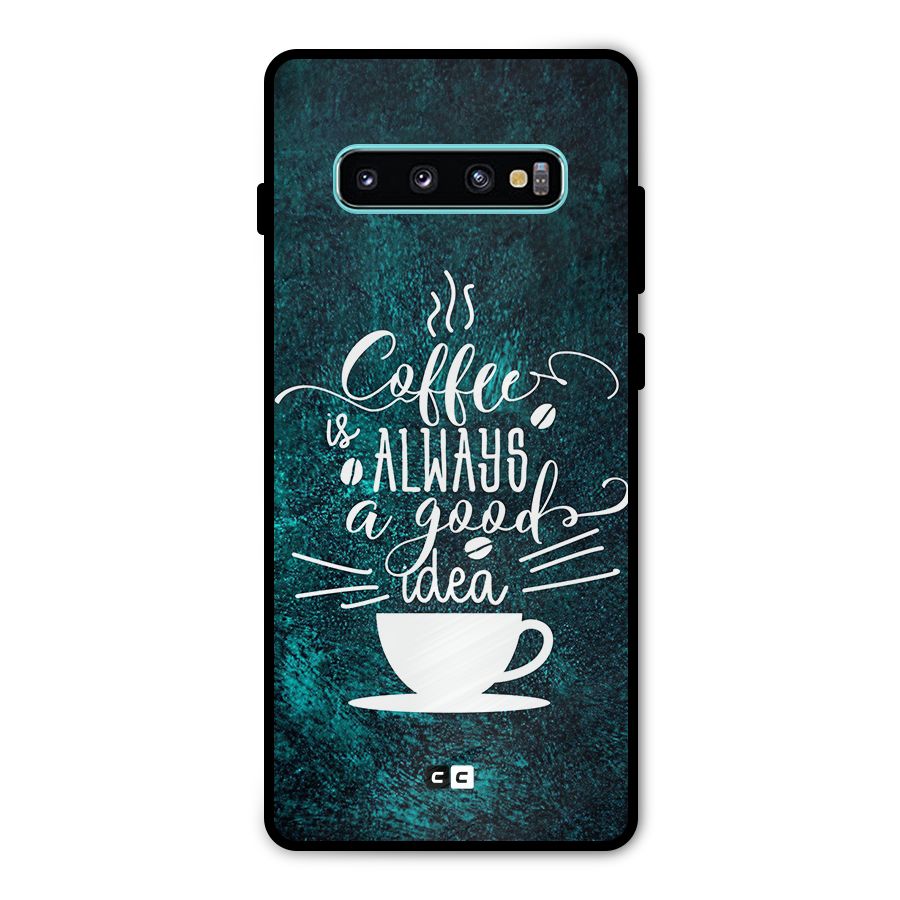 Always Coffee Metal Back Case for Galaxy S10 Plus