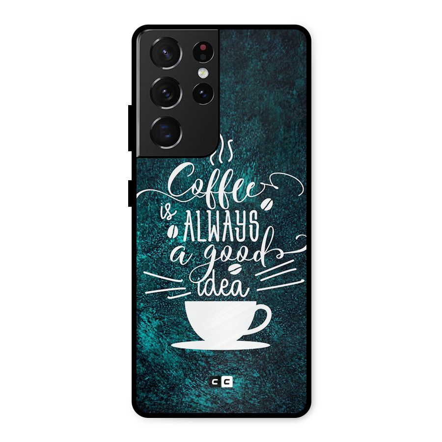 Always Coffee Metal Back Case for Galaxy S21 Ultra 5G