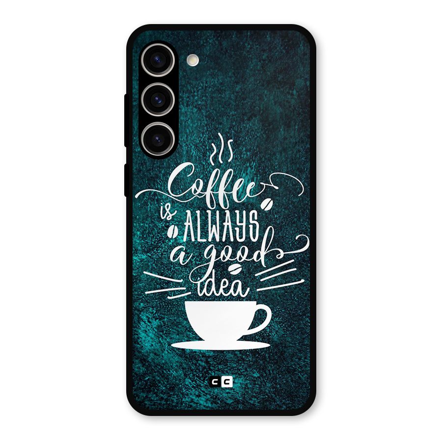 Always Coffee Metal Back Case for Galaxy S23 Plus