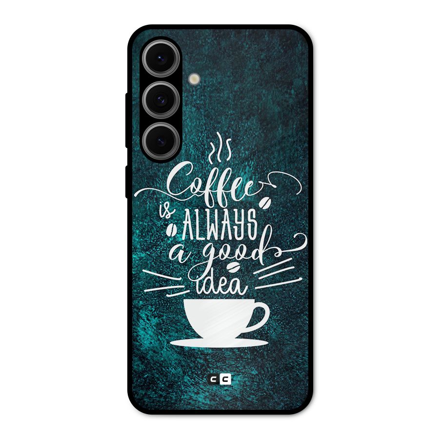 Always Coffee Metal Back Case for Galaxy S24 FE