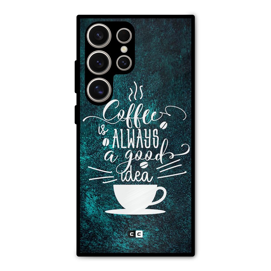 Always Coffee Metal Back Case for Galaxy S24 Ultra