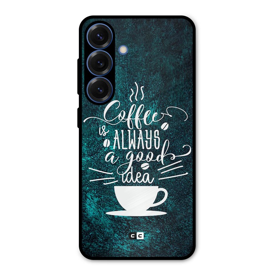 Always Coffee Metal Back Case for Galaxy S25