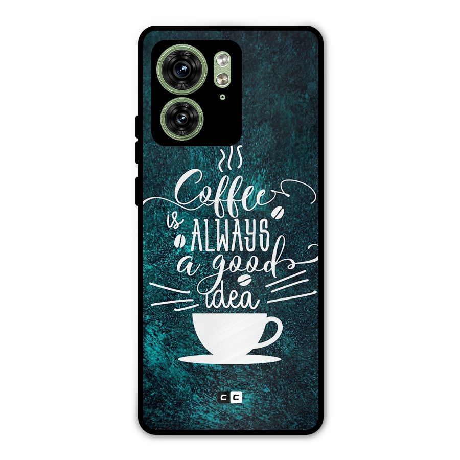 Always Coffee Metal Back Case for Motorola Edge 40 5G