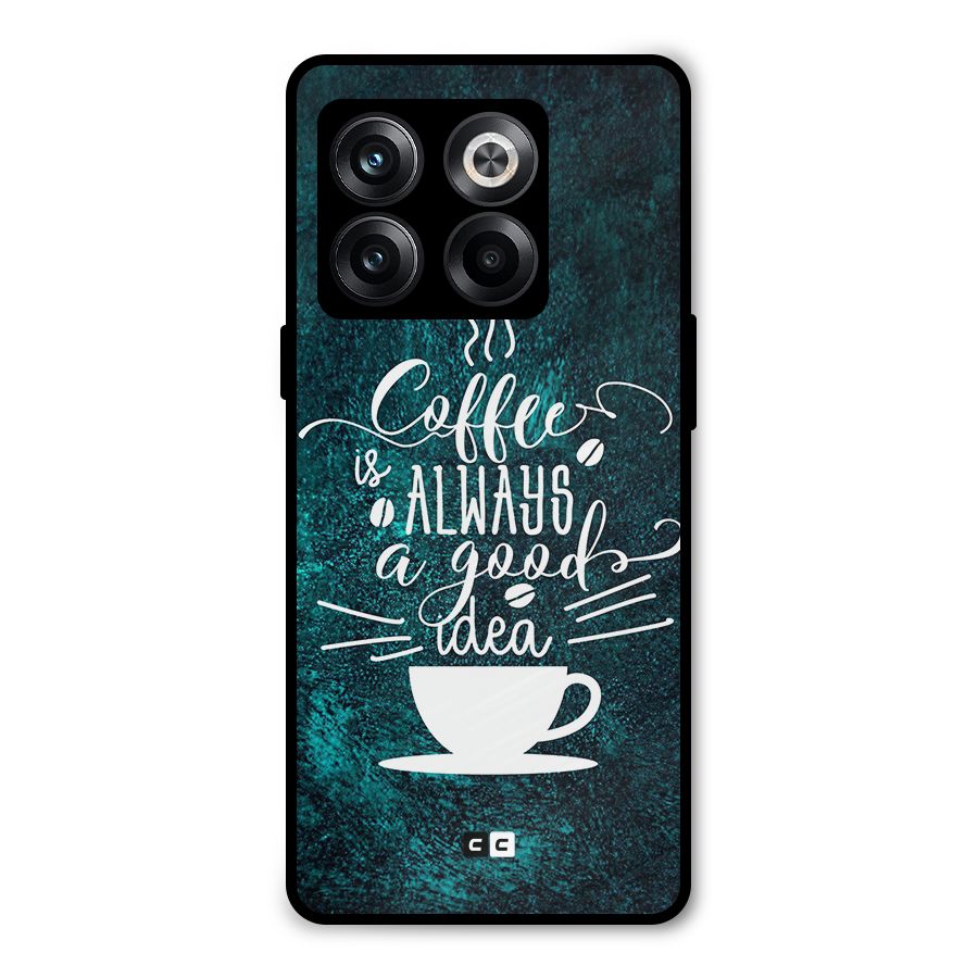 Always Coffee Metal Back Case for OnePlus 10T