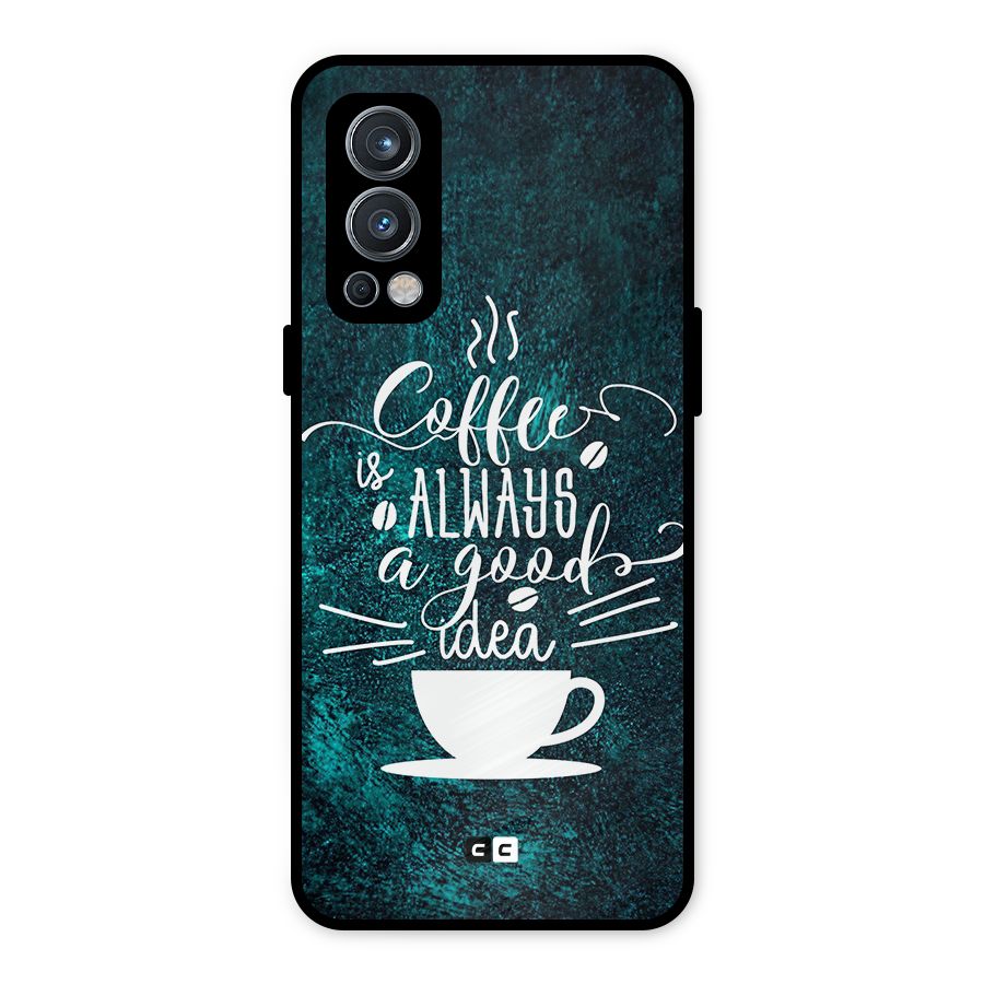 Always Coffee Metal Back Case for OnePlus Nord 2 5G