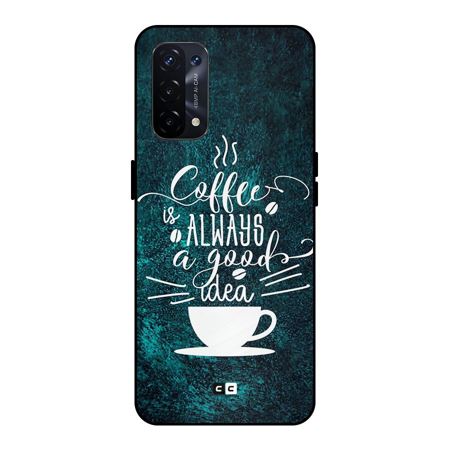 Always Coffee Metal Back Case for Oppo A74 5G