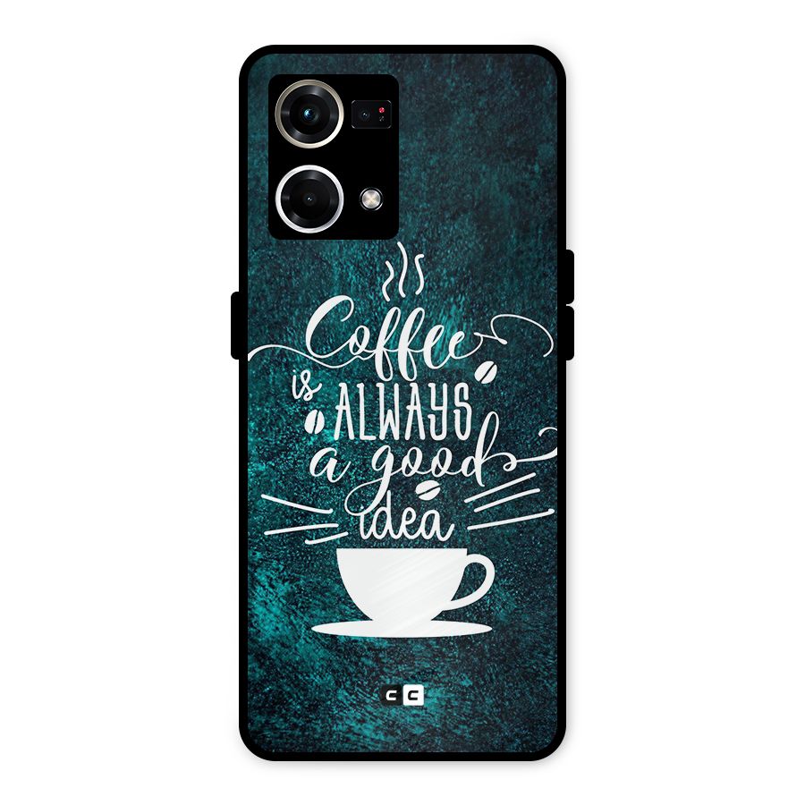 Always Coffee Metal Back Case for Oppo F21s Pro 4G