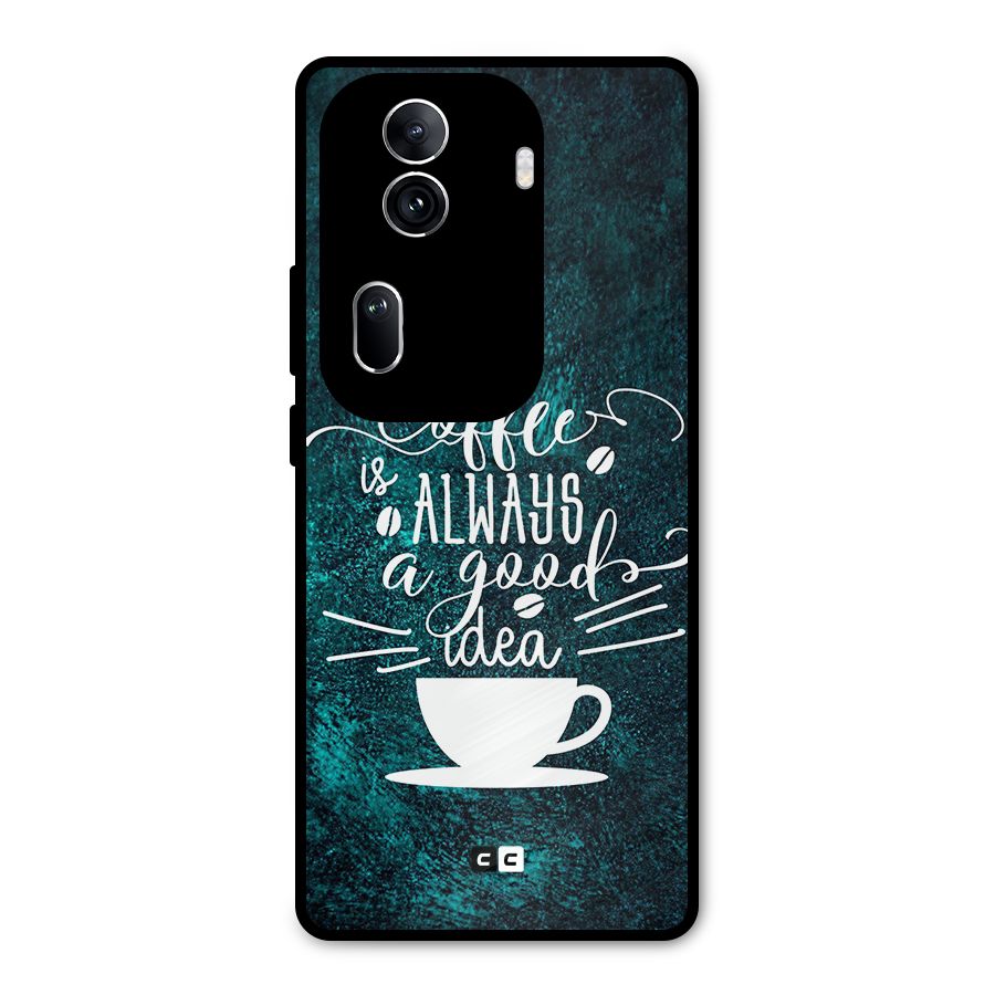 Always Coffee Metal Back Case for Oppo Reno11 Pro 5G