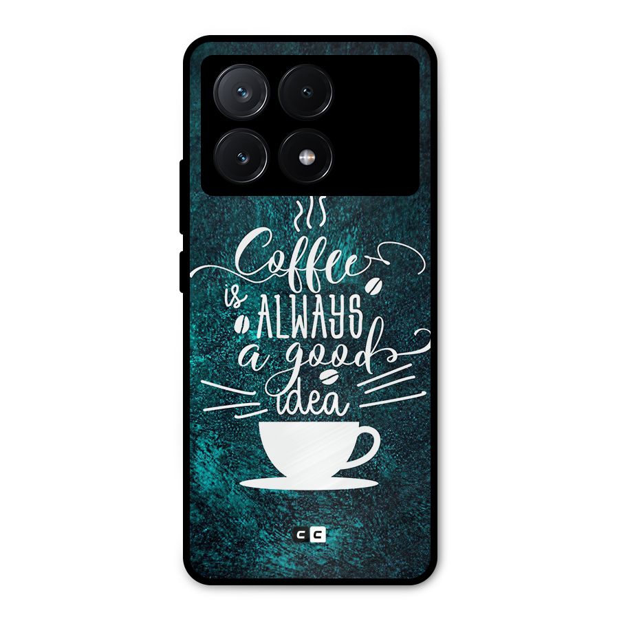 Always Coffee Metal Back Case for Poco X6 Pro
