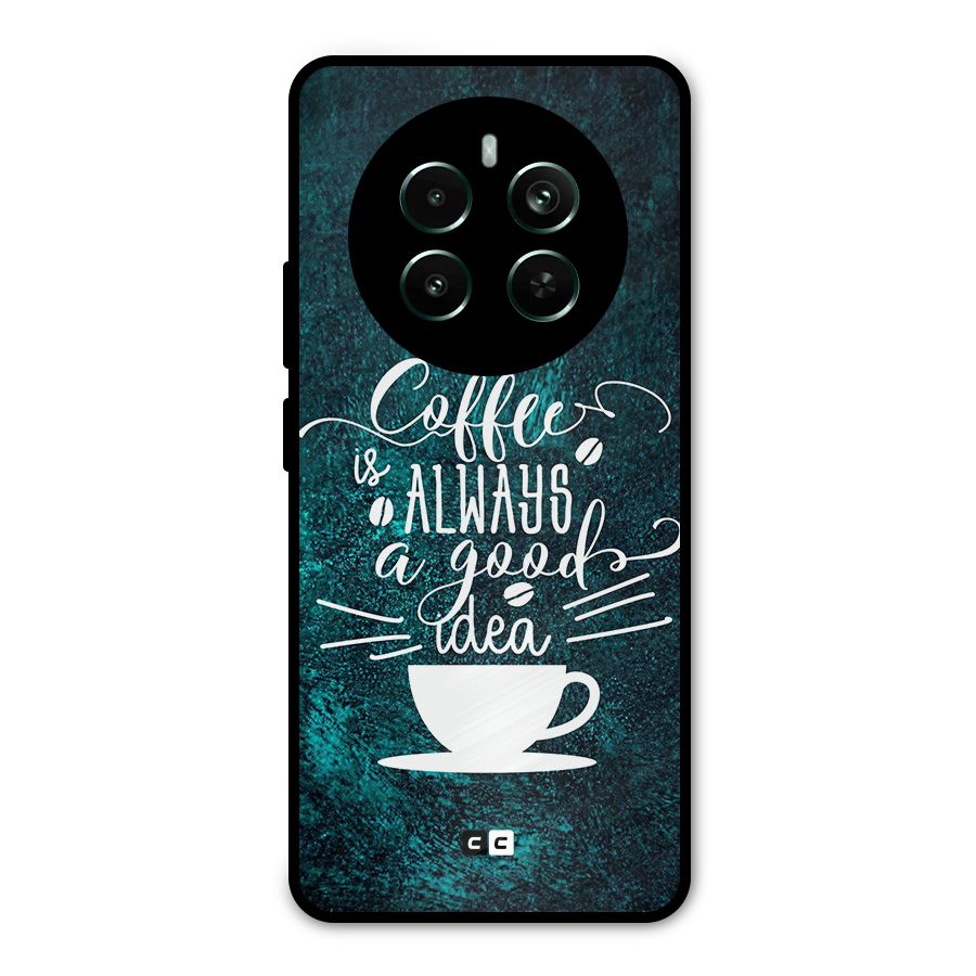 Always Coffee Metal Back Case for Realme 12 Pro Plus