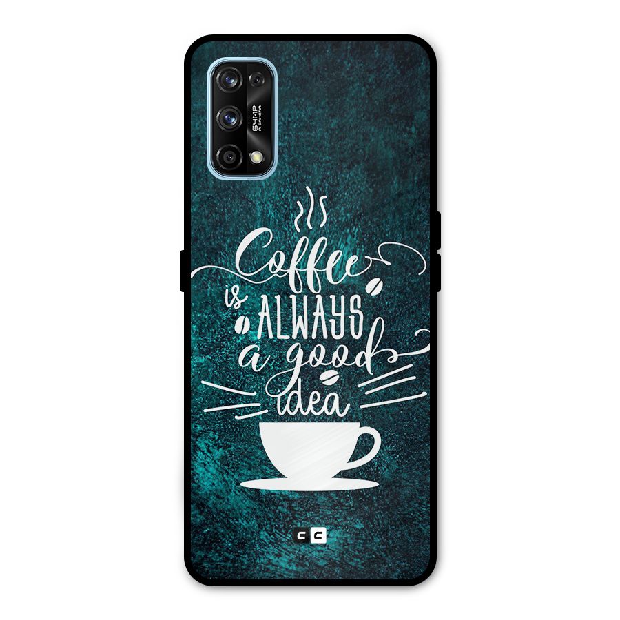 Always Coffee Metal Back Case for Realme 7 Pro