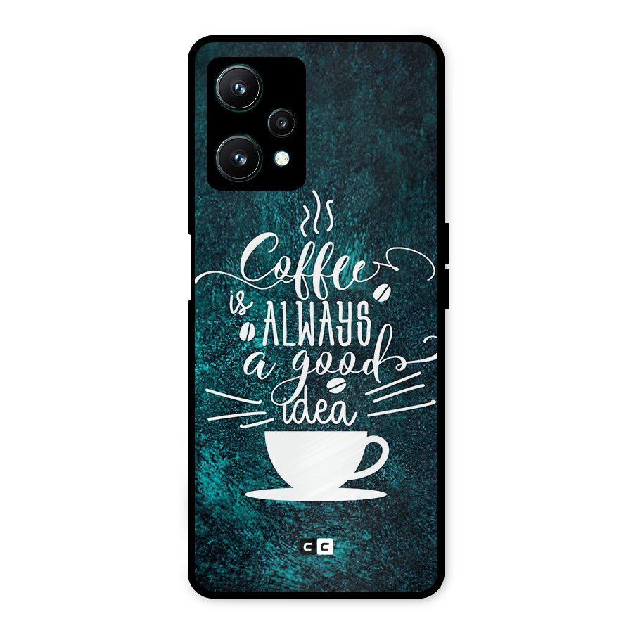Always Coffee Metal Back Case for Realme 9 Pro 5G