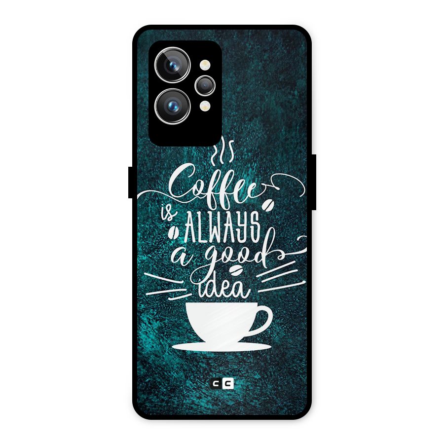 Always Coffee Metal Back Case for Realme GT2 Pro
