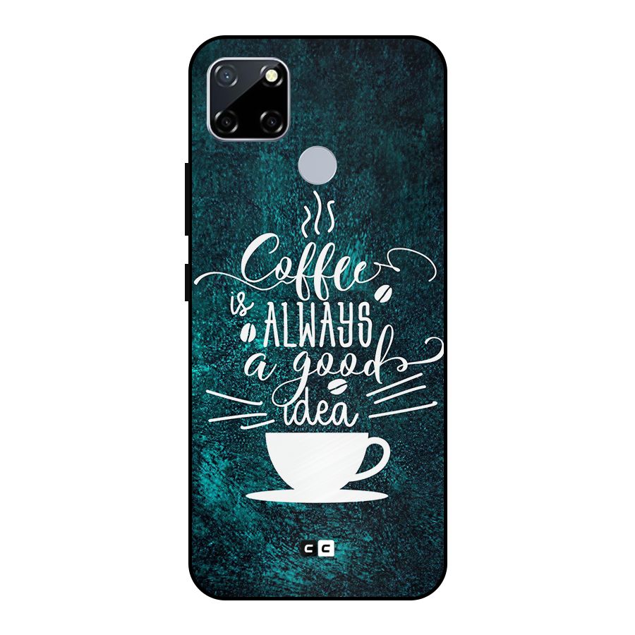 Always Coffee Metal Back Case for Realme Narzo 20