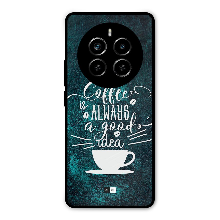 Always Coffee Metal Back Case for Realme P1 Pro