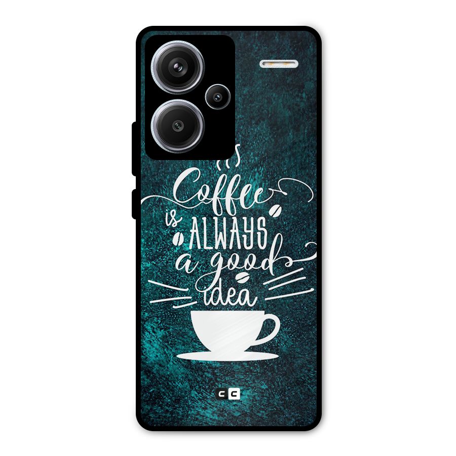 Always Coffee Metal Back Case for Redmi Note 13 Pro Plus
