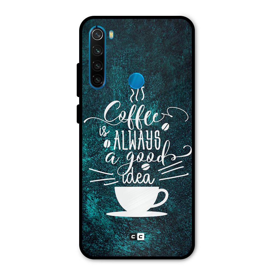 Always Coffee Metal Back Case for Redmi Note 8