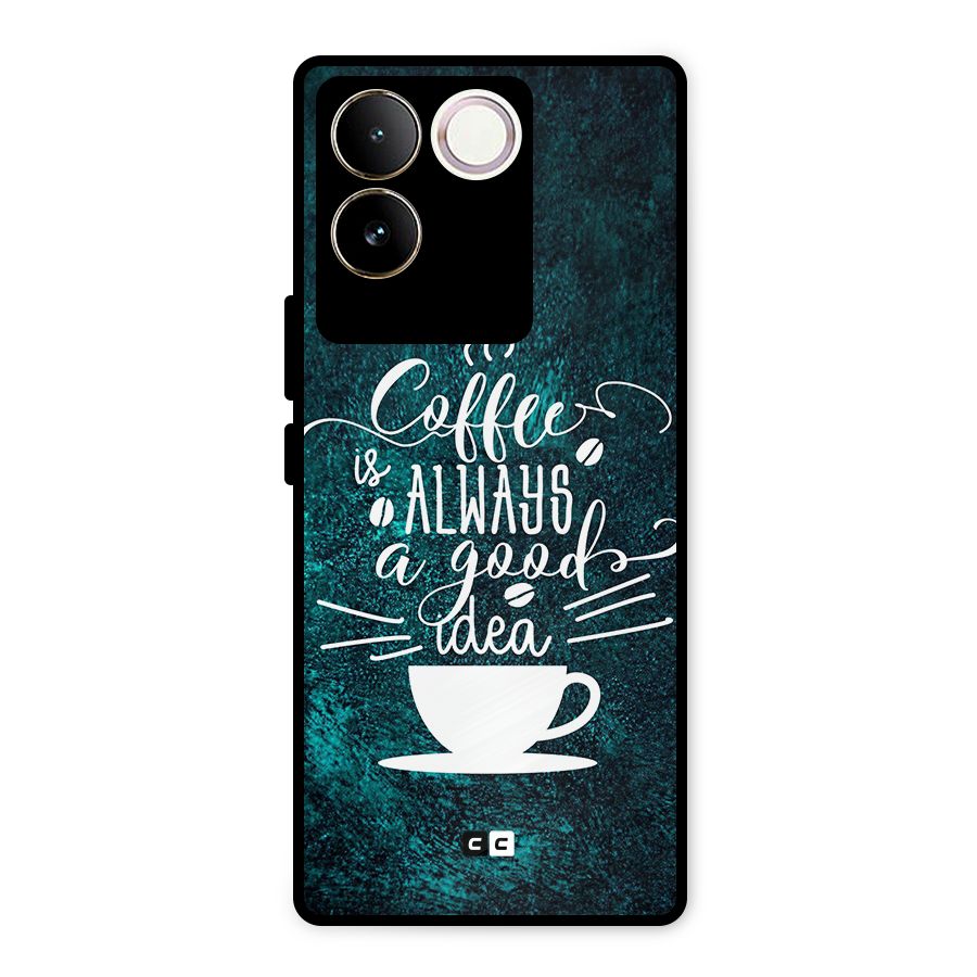 Always Coffee Metal Back Case for Vivo T2 Pro