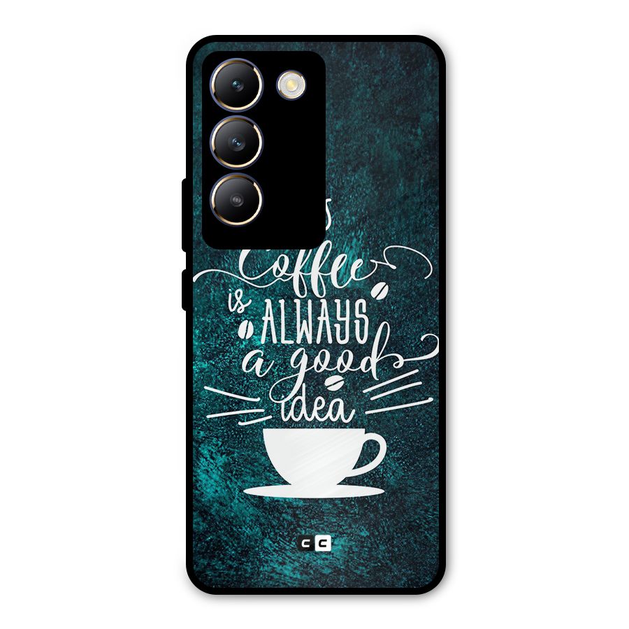 Always Coffee Metal Back Case for Vivo Y200e