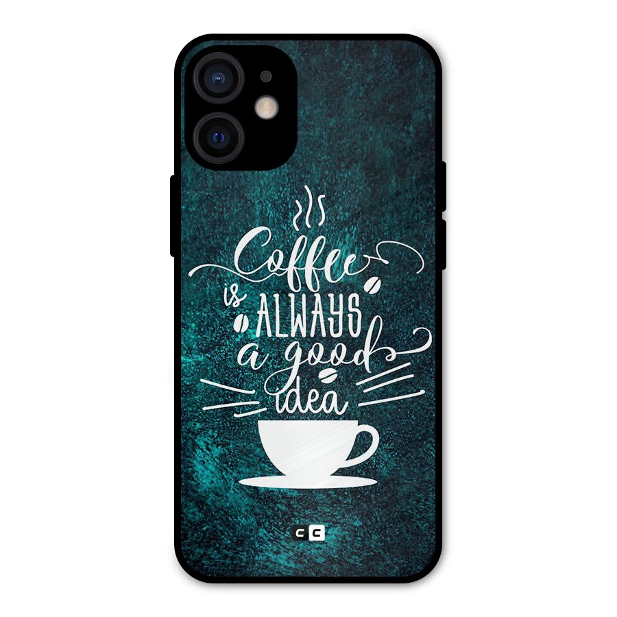 Always Coffee Metal Back Case for iPhone 12 Mini