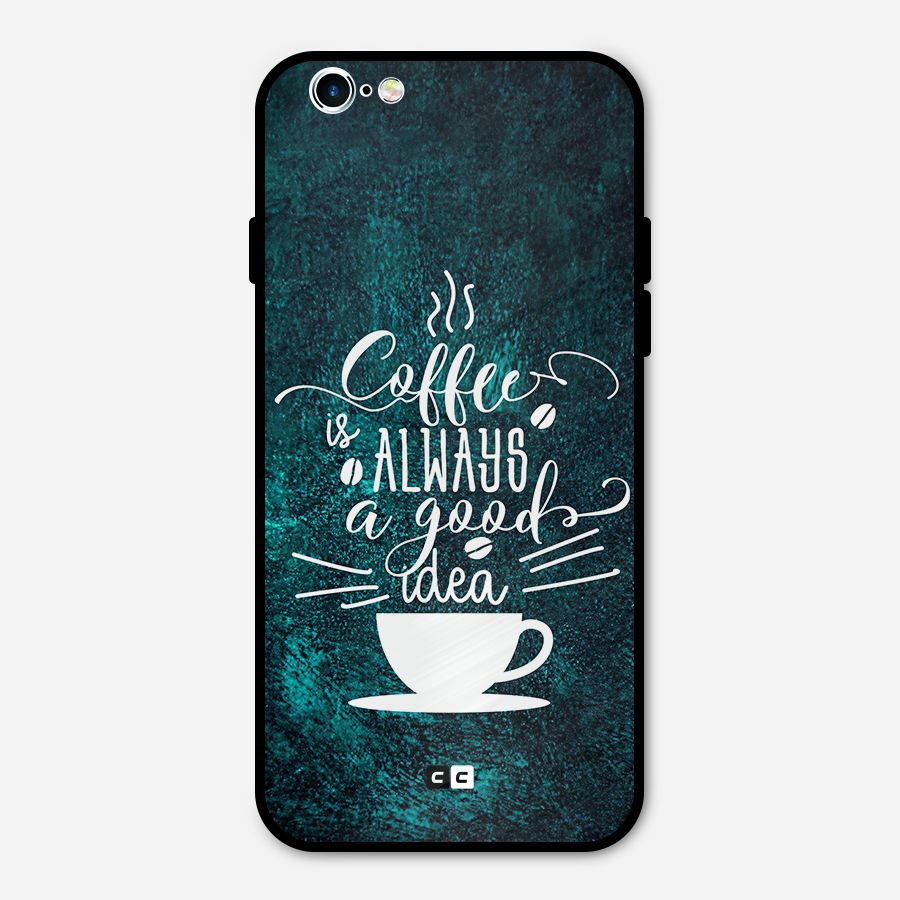 Always Coffee Metal Back Case for iPhone 6 6s