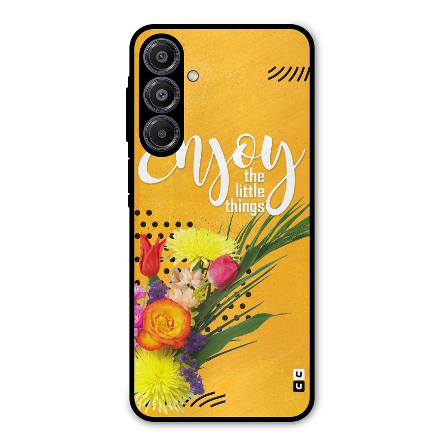 Always Enjoy Little Things Metal Back Case for Galaxy A16 5G