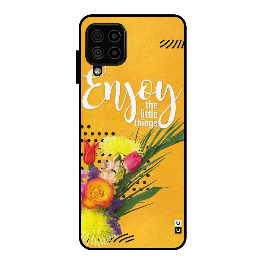 Always Enjoy Little Things Metal Back Case for Galaxy A22 4G