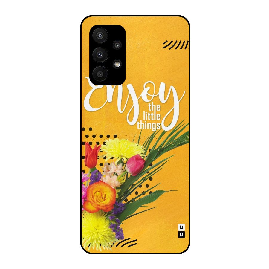 Always Enjoy Little Things Metal Back Case for Galaxy A23