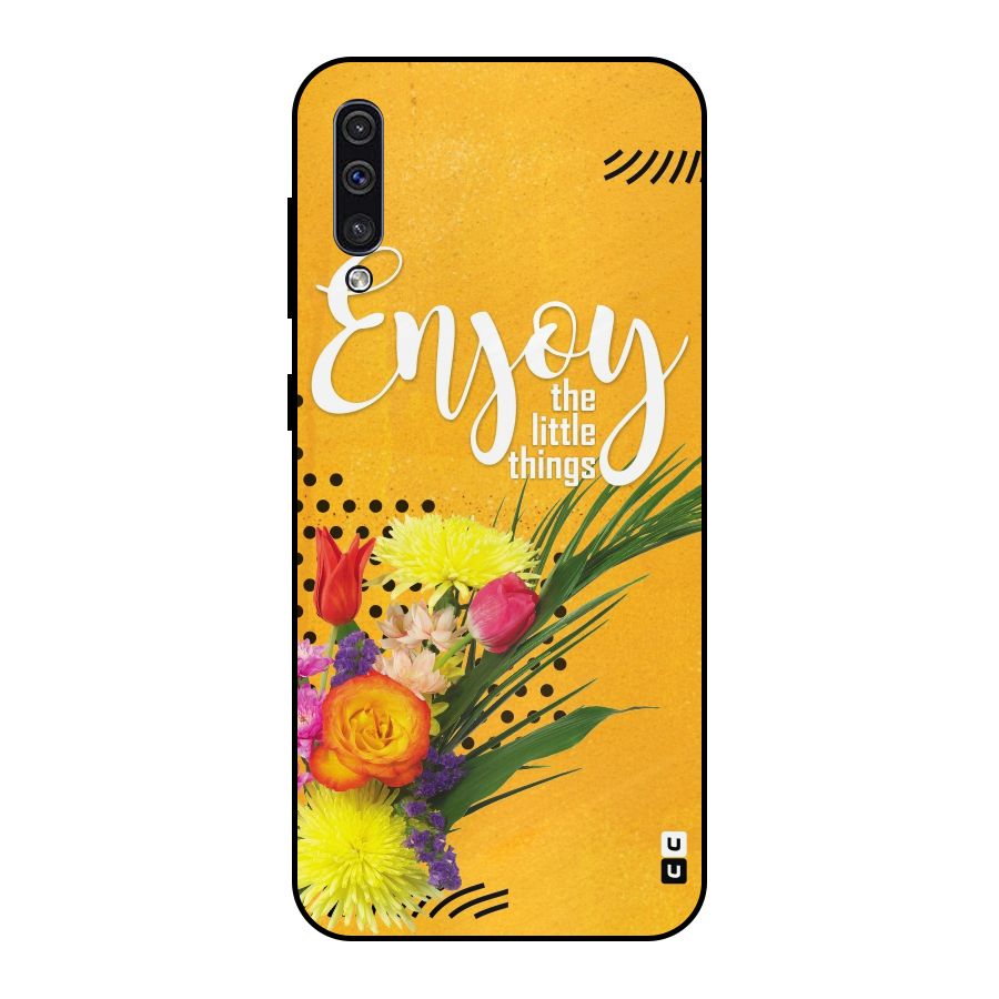 Always Enjoy Little Things Metal Back Case for Galaxy A30s