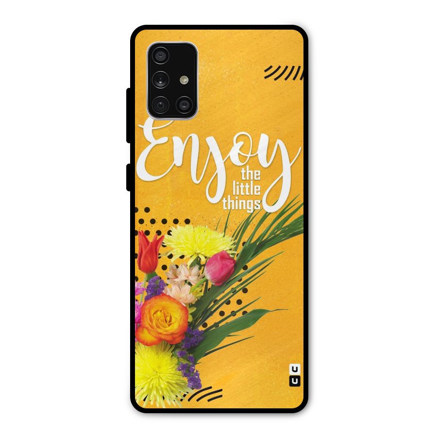 Always Enjoy Little Things Metal Back Case for Galaxy A71