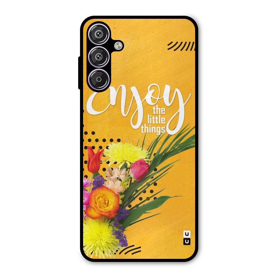 Always Enjoy Little Things Metal Back Case for Galaxy M15