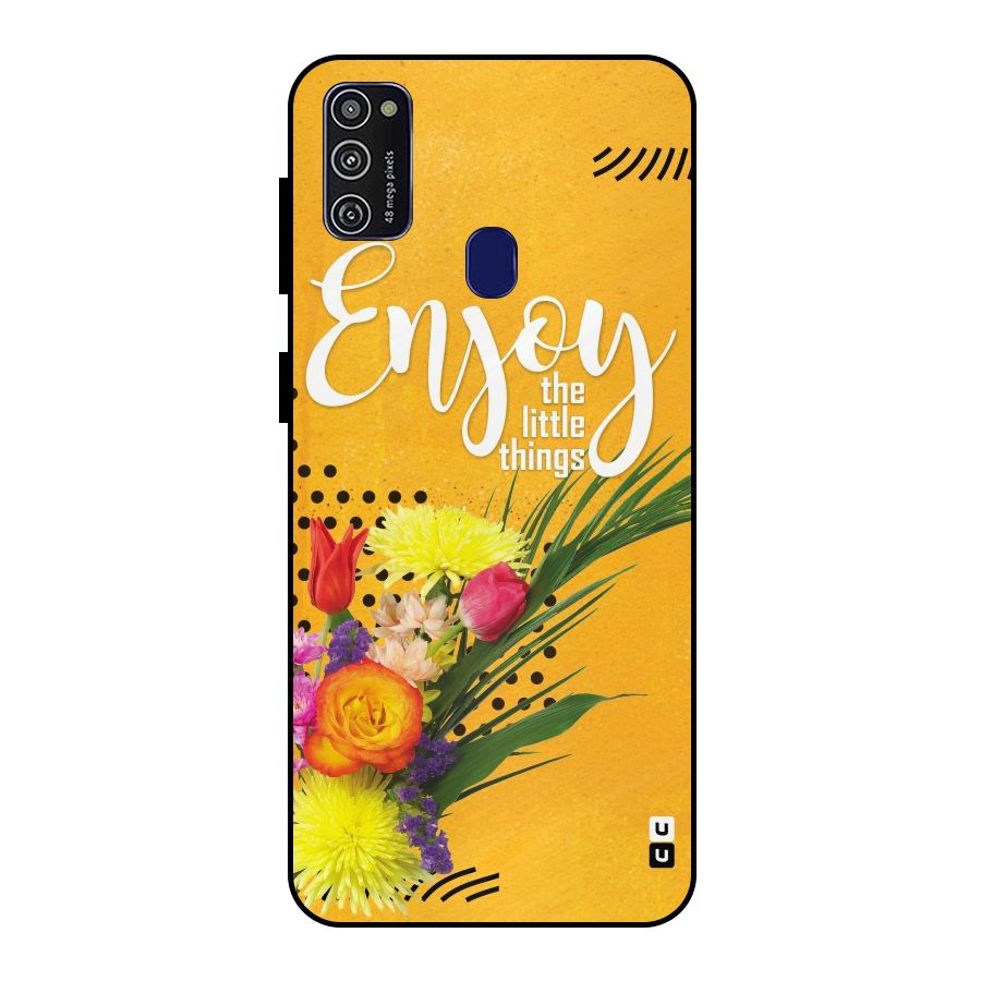 Always Enjoy Little Things Metal Back Case for Galaxy M21