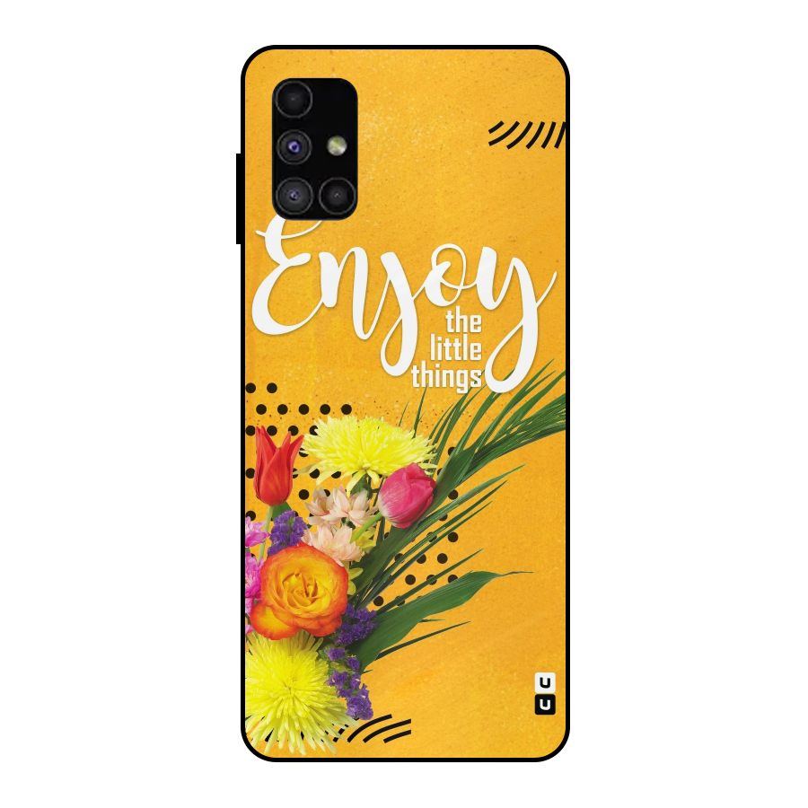 Always Enjoy Little Things Metal Back Case for Galaxy M51