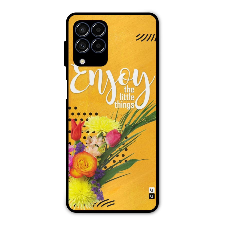 Always Enjoy Little Things Metal Back Case for Galaxy M53 5G