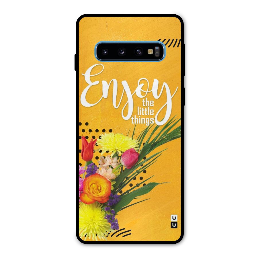 Always Enjoy Little Things Metal Back Case for Galaxy S10