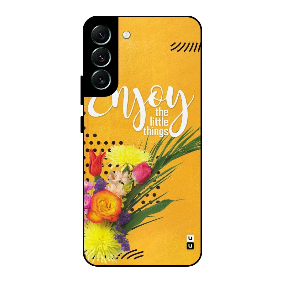 Always Enjoy Little Things Metal Back Case for Galaxy S22 Plus 5G