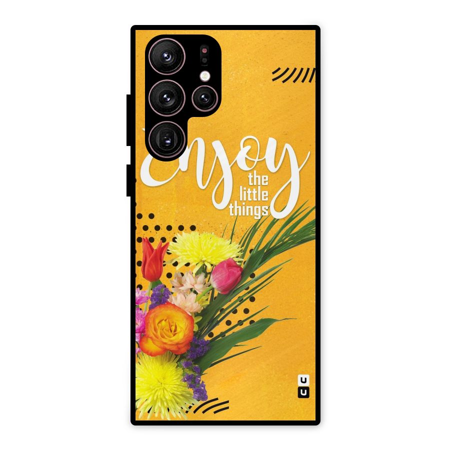 Always Enjoy Little Things Metal Back Case for Galaxy S22 Ultra 5G