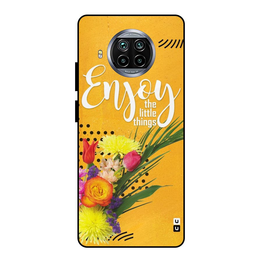 Always Enjoy Little Things Metal Back Case for Mi 10i