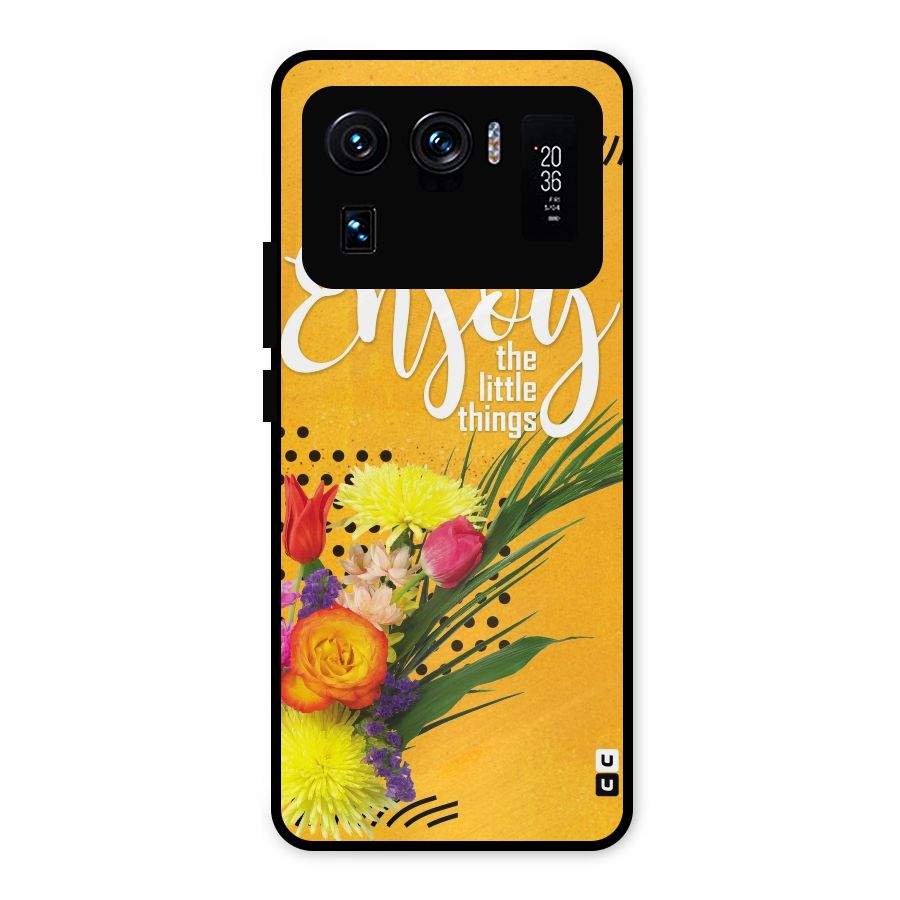 Always Enjoy Little Things Metal Back Case for Mi 11 Ultra
