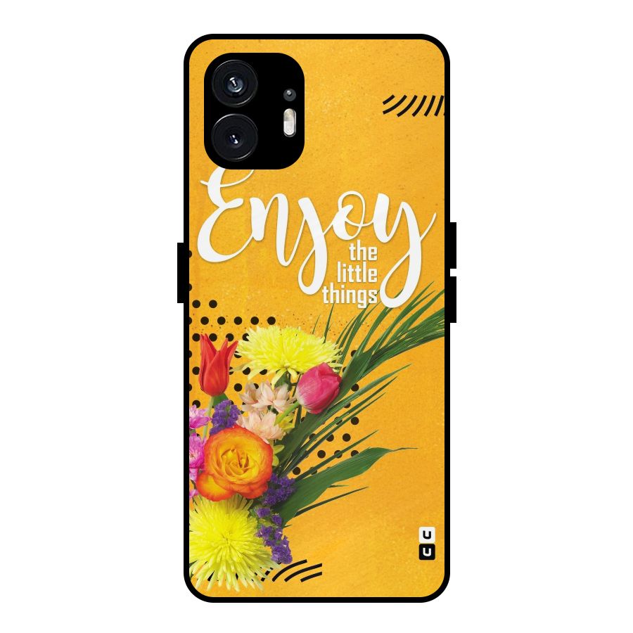 Always Enjoy Little Things Metal Back Case for Nothing Phone 2