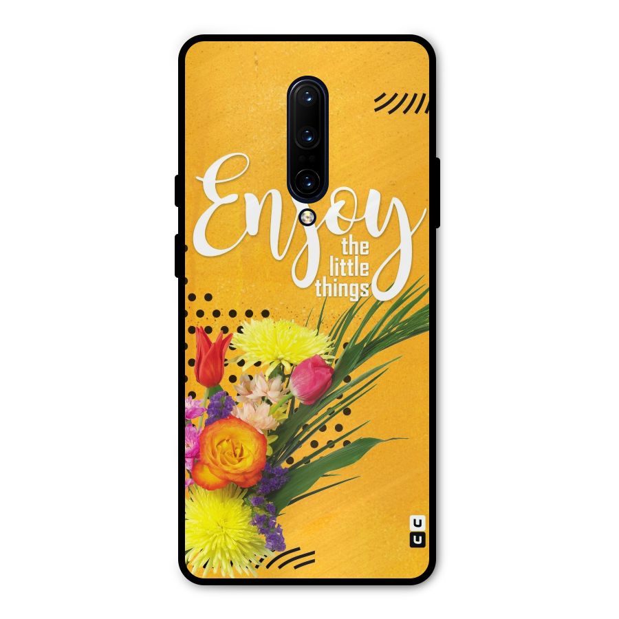 Always Enjoy Little Things Metal Back Case for OnePlus 7 Pro