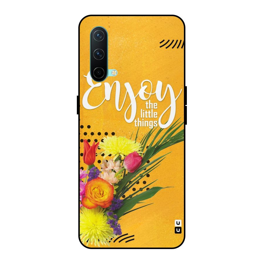 Always Enjoy Little Things Metal Back Case for OnePlus Nord CE 5G