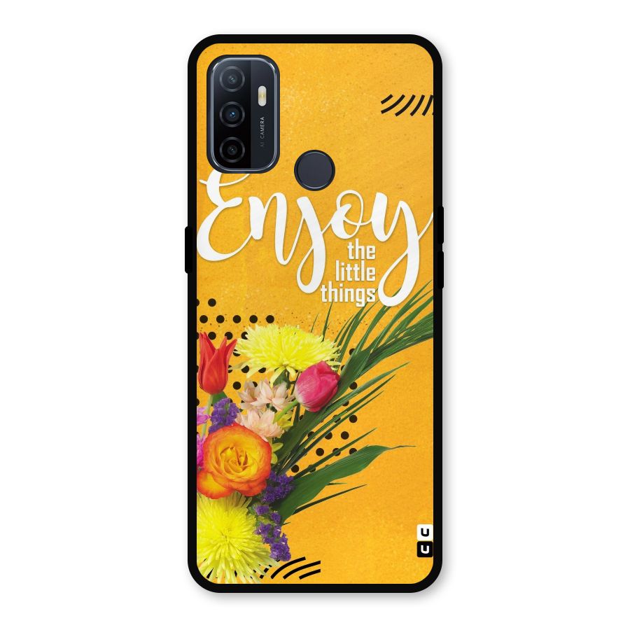 Always Enjoy Little Things Metal Back Case for Oppo A53