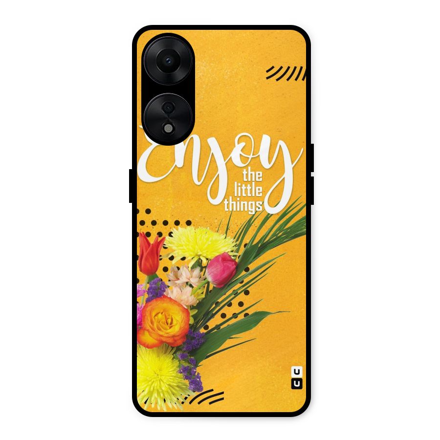 Always Enjoy Little Things Metal Back Case for Oppo A78 5G