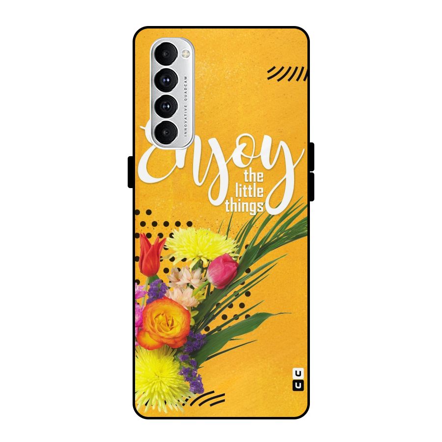 Always Enjoy Little Things Metal Back Case for Oppo Reno4 Pro